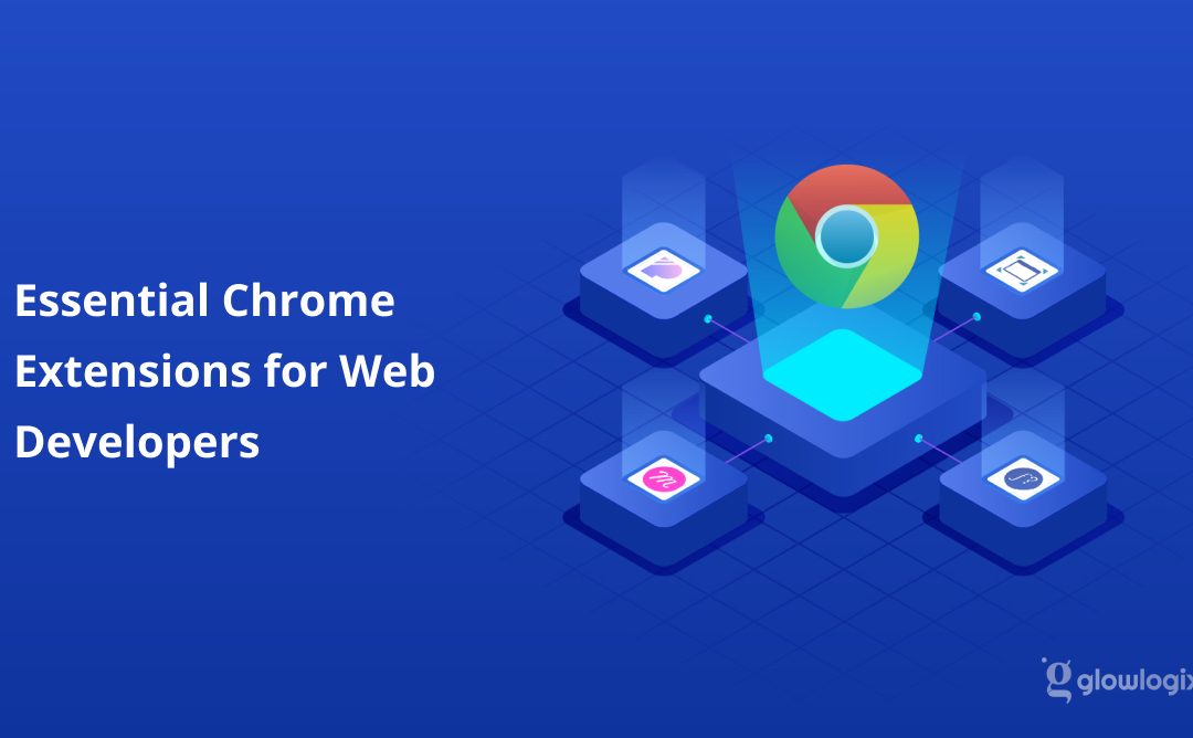 Essential Chrome Extensions for Website Developers in 2022