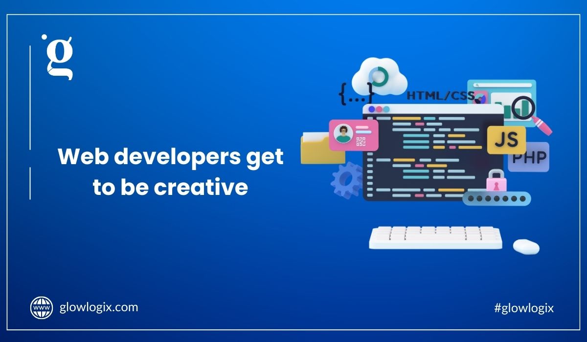 Web developers get to be creative